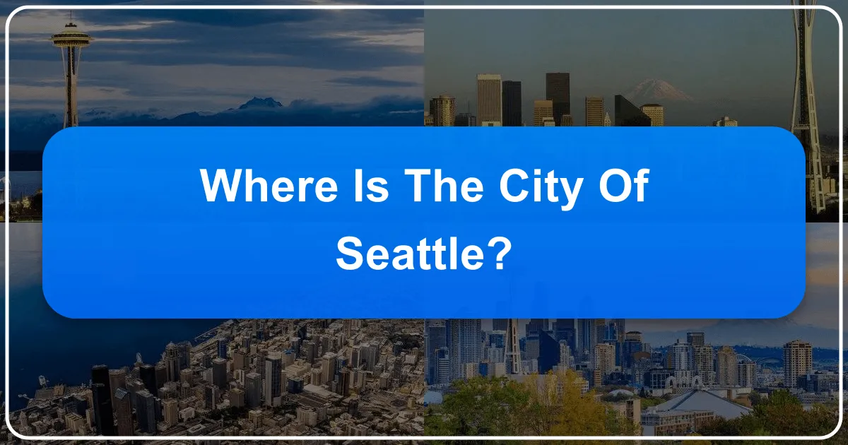 Where is the City of Seattle?