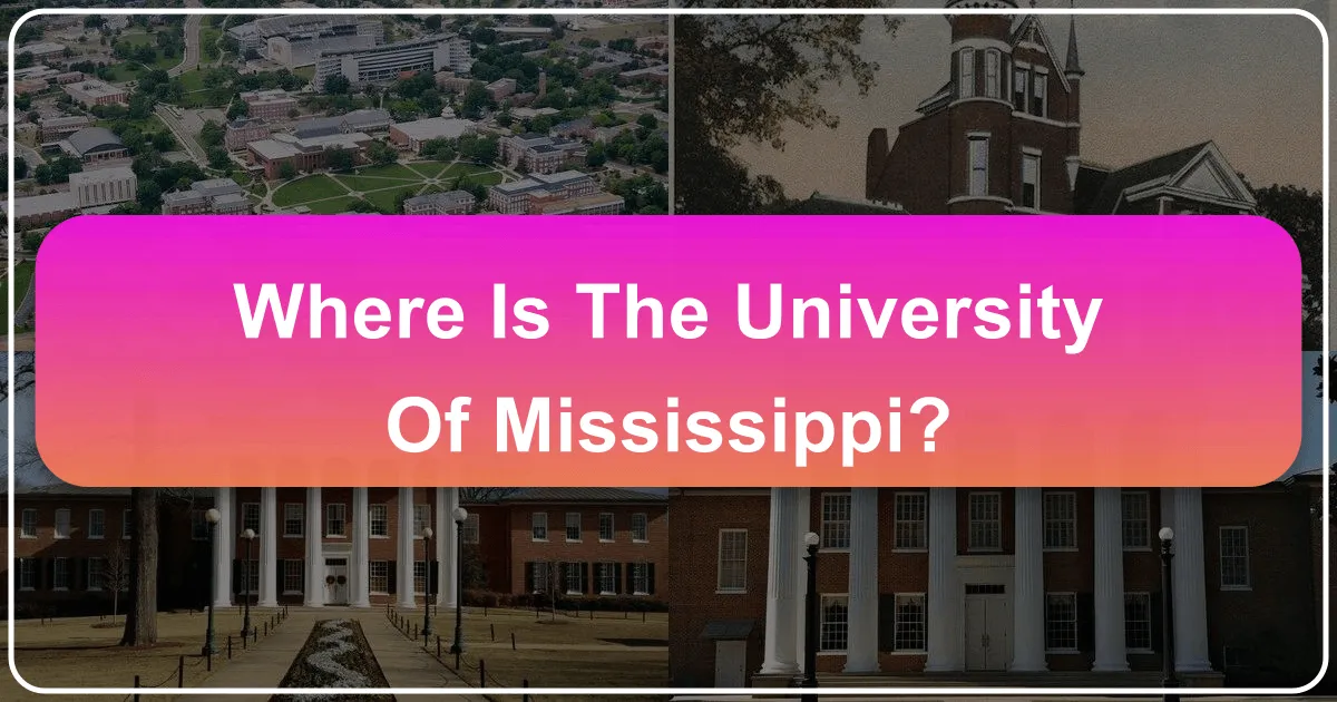 Where is the University of Mississippi?