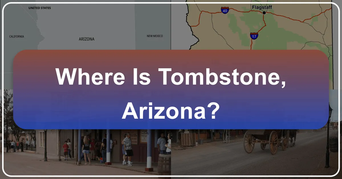 Where is Tombstone, Arizona?