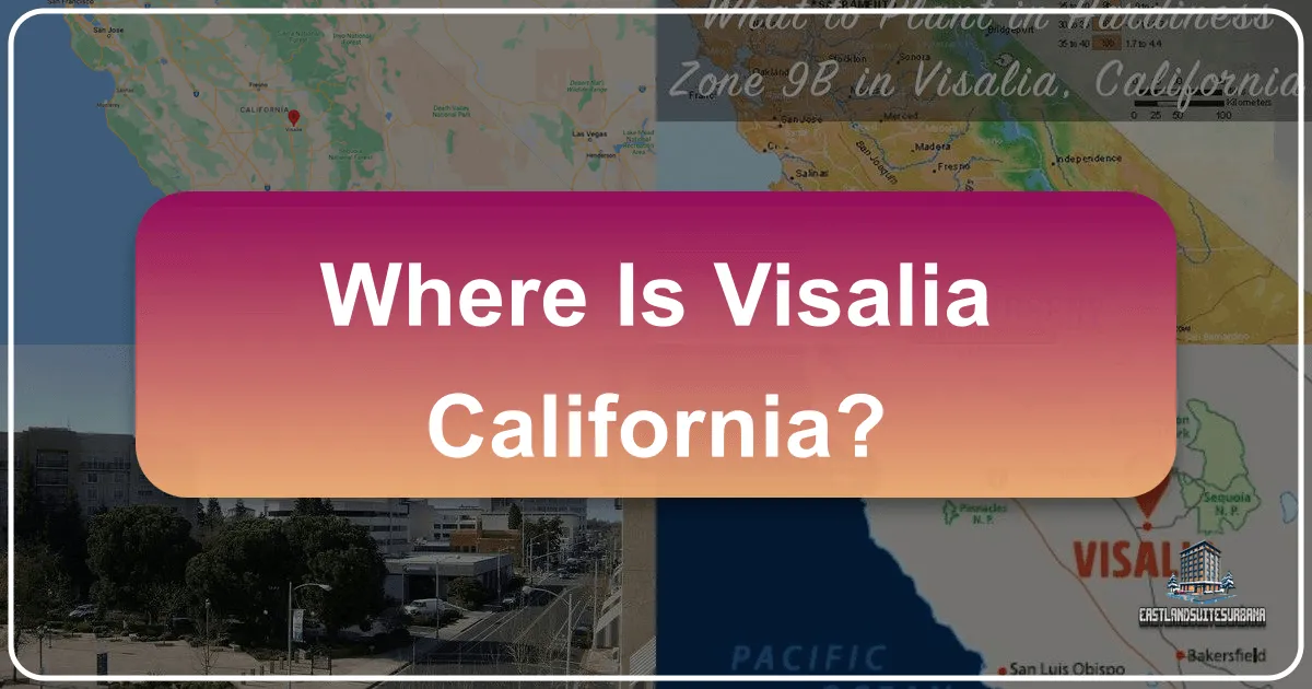 Where Is Visalia California?
