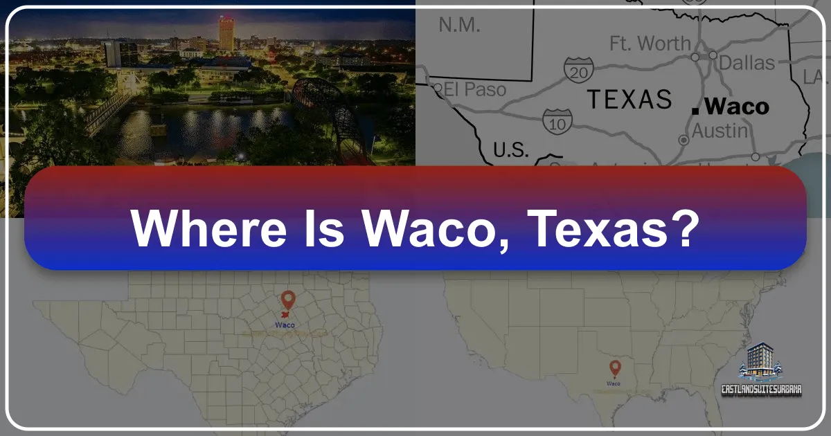 Where Is Waco, Texas?