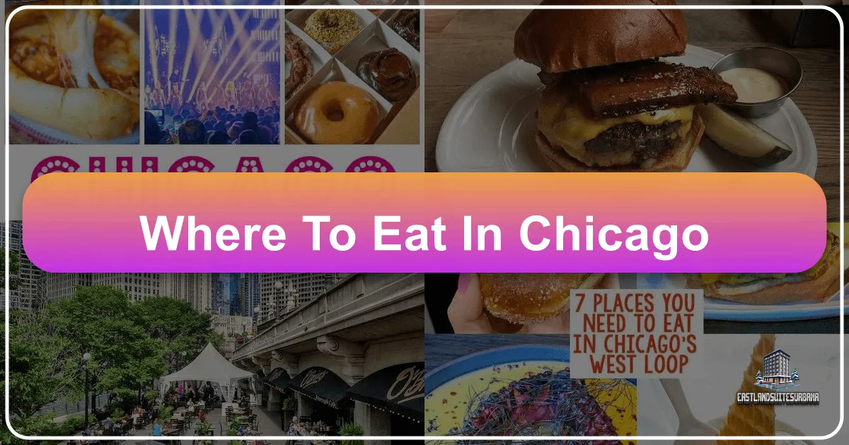 Where to Eat in Chicago: A Culinary Journey Through the Windy City