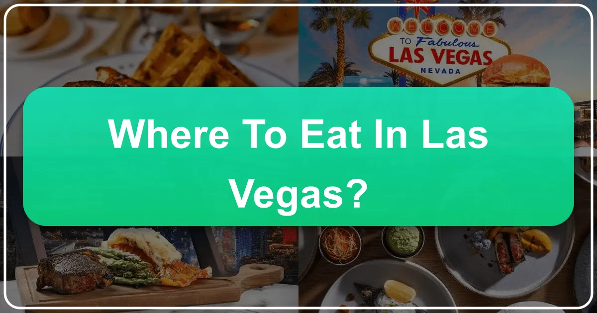 Where to Eat in Las Vegas