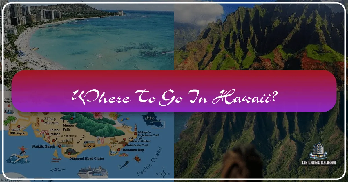 Where to Go in Hawaii