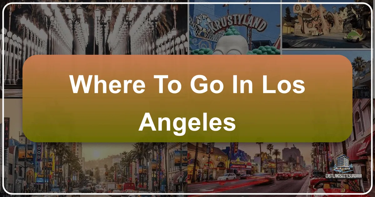 Where To Go In Los Angeles
