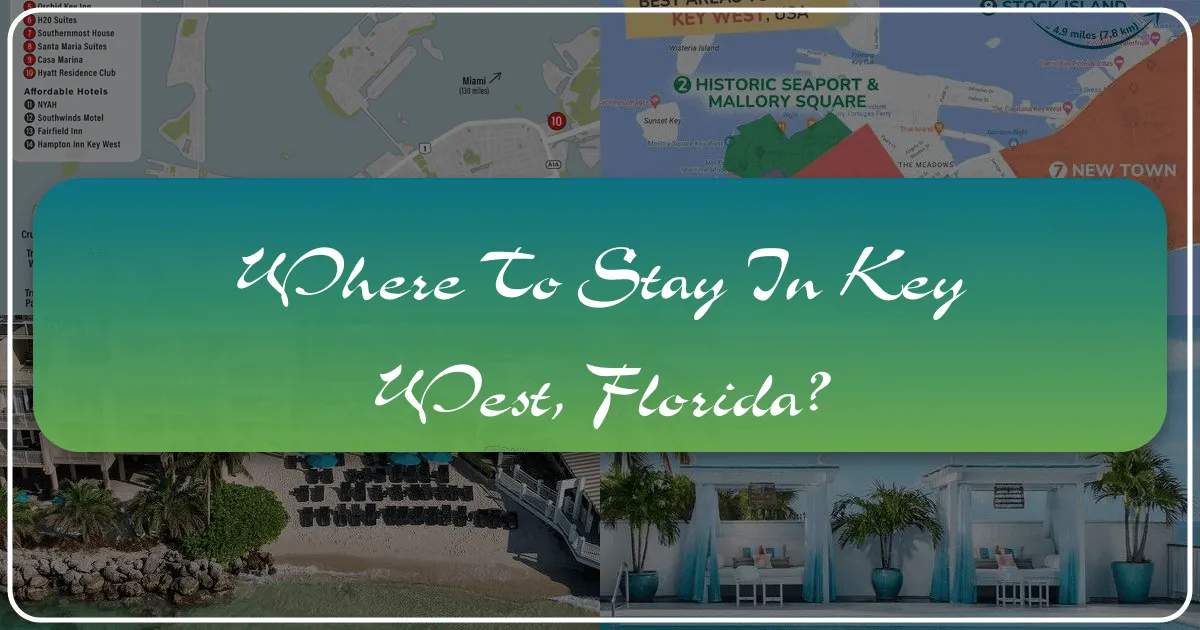 Where To Stay In Key West, Florida?