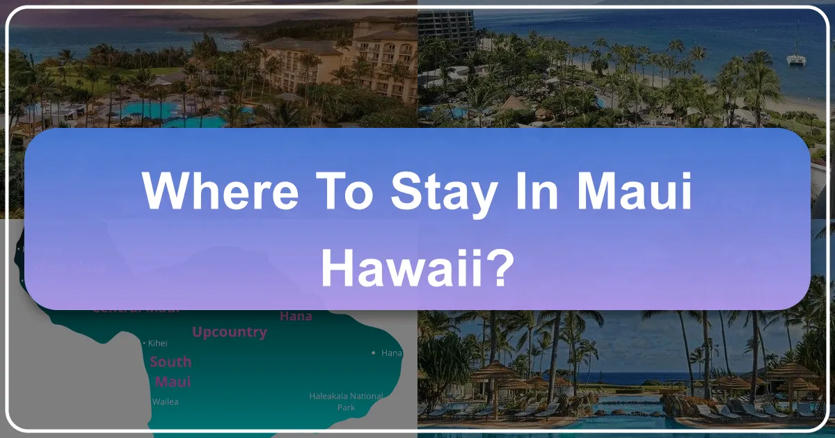 Where to Stay in Maui, Hawaii