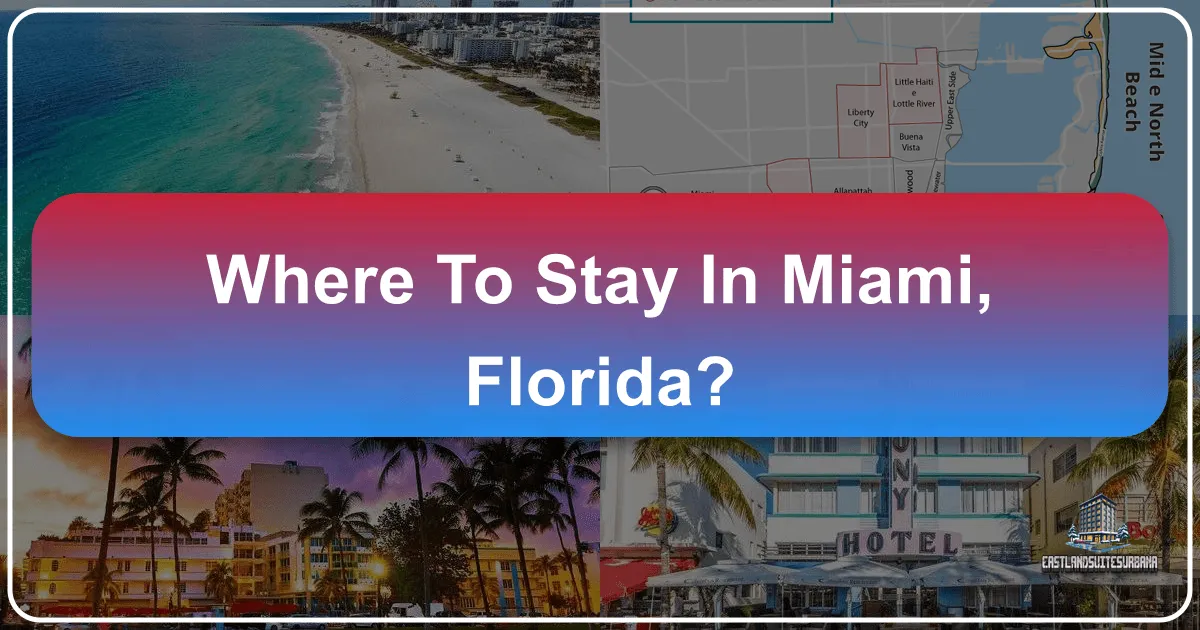 Where To Stay In Miami, Florida?
