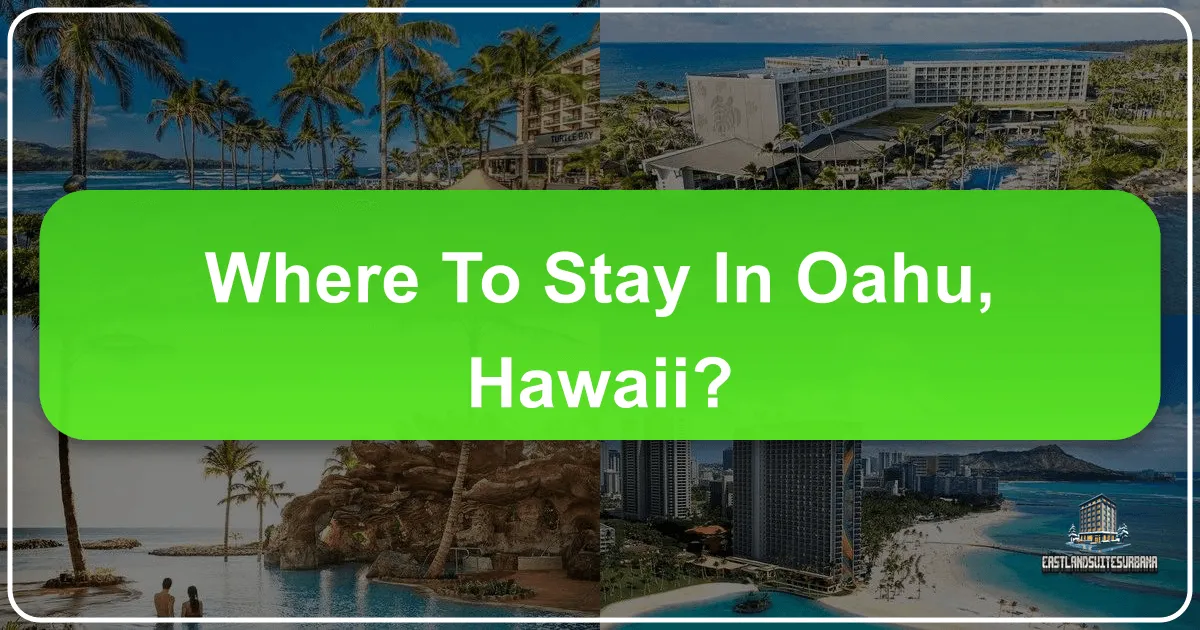 Where To Stay In Oahu, Hawaii?