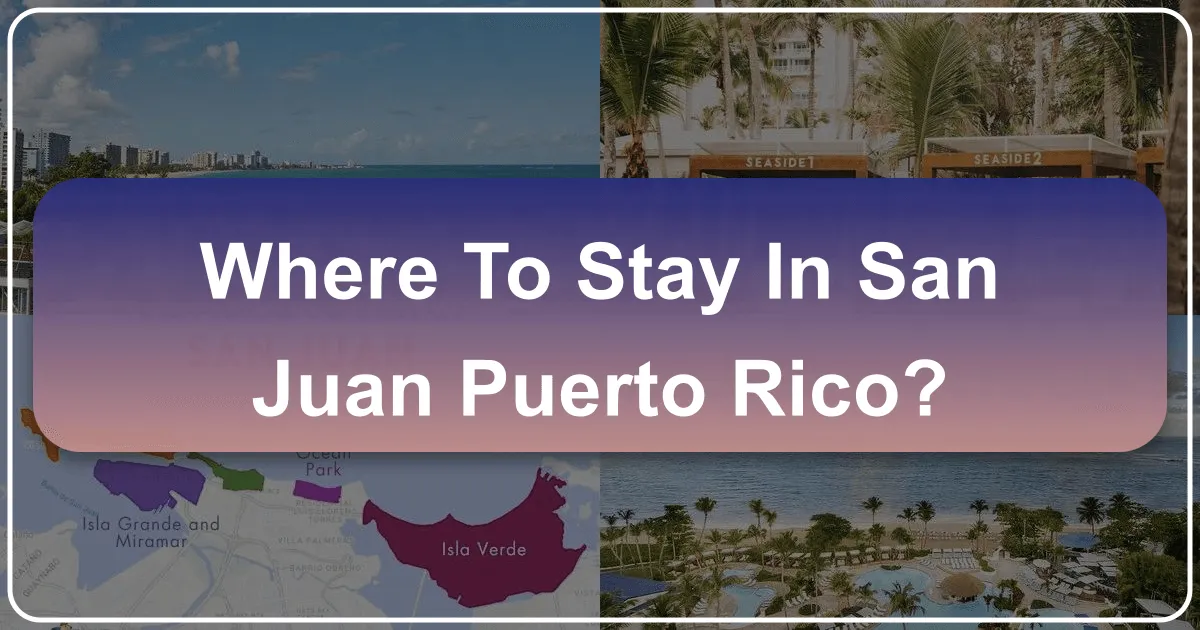 Where to Stay in San Juan, Puerto Rico