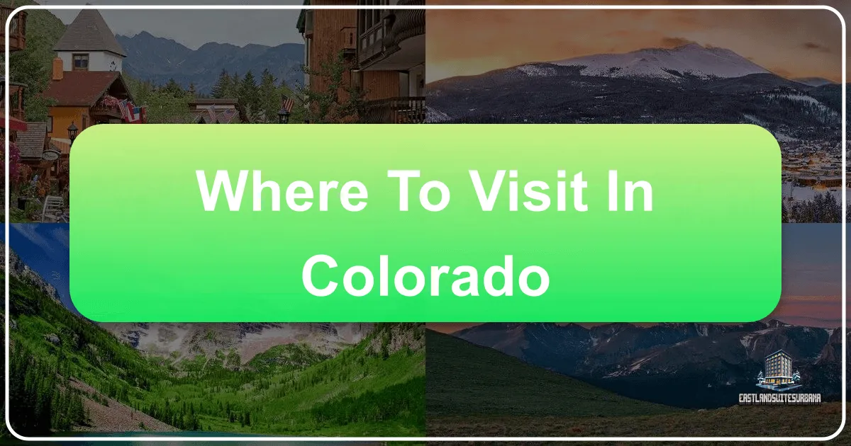 Where To Visit In Colorado