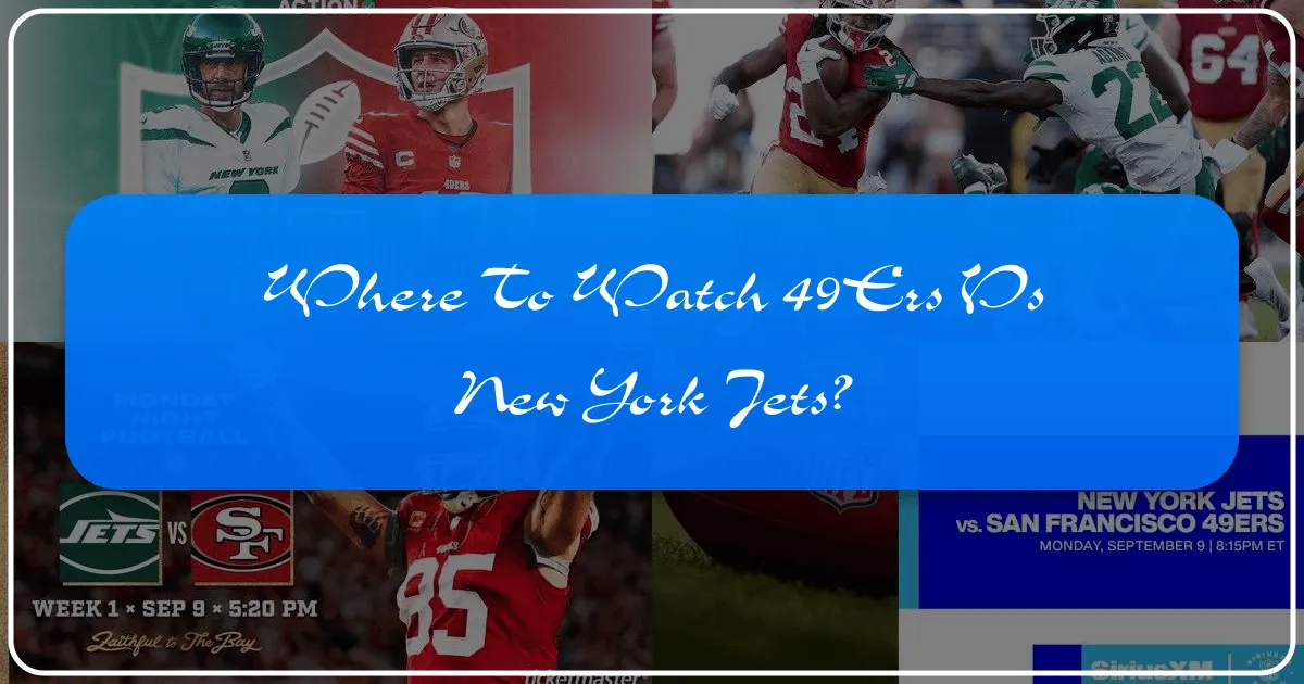 where to watch 49ers vs new york jets