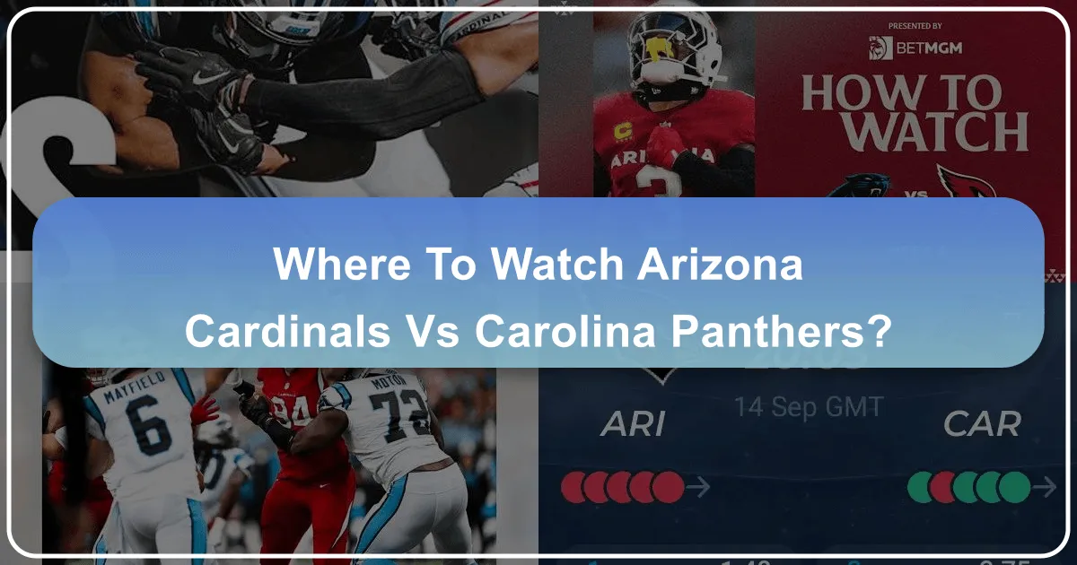 Where to Watch Arizona Cardinals vs Carolina Panthers
