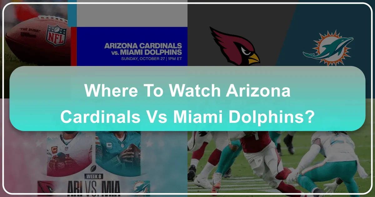 Where to Watch the Arizona Cardinals vs. Miami Dolphins: Your Ultimate Game Day Travel Guide