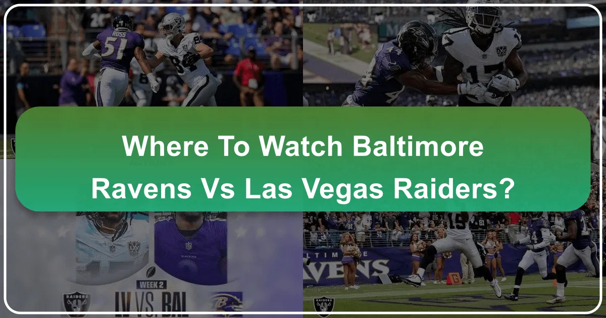 Where to Watch Baltimore Ravens vs Las Vegas Raiders: A Comprehensive Travel and Lifestyle Guide