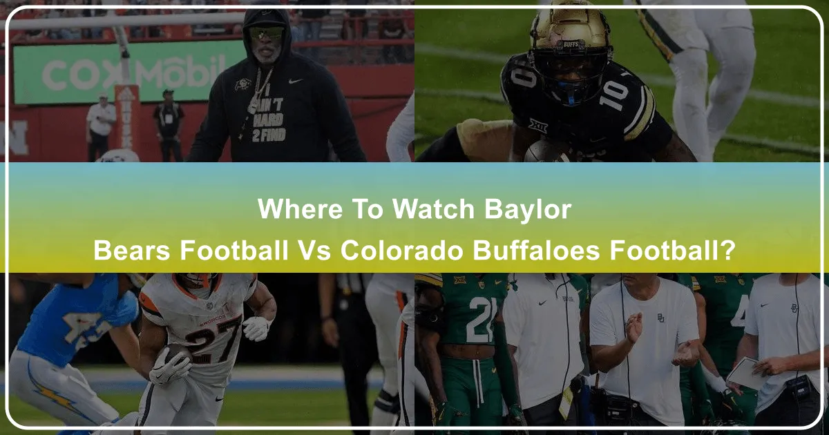 Where to Watch Baylor Bears Football vs Colorado Buffaloes Football