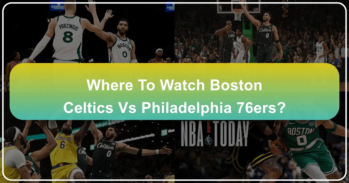 Where to Watch Boston Celtics vs 76ers: A Definitive Travel & Lifestyle Guide