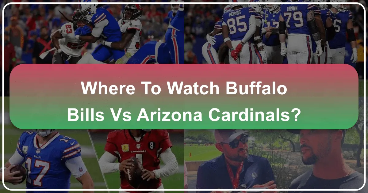 Where to Watch Buffalo Bills vs Arizona Cardinals: Your Ultimate Guide to Game Day Travel and Local Experiences