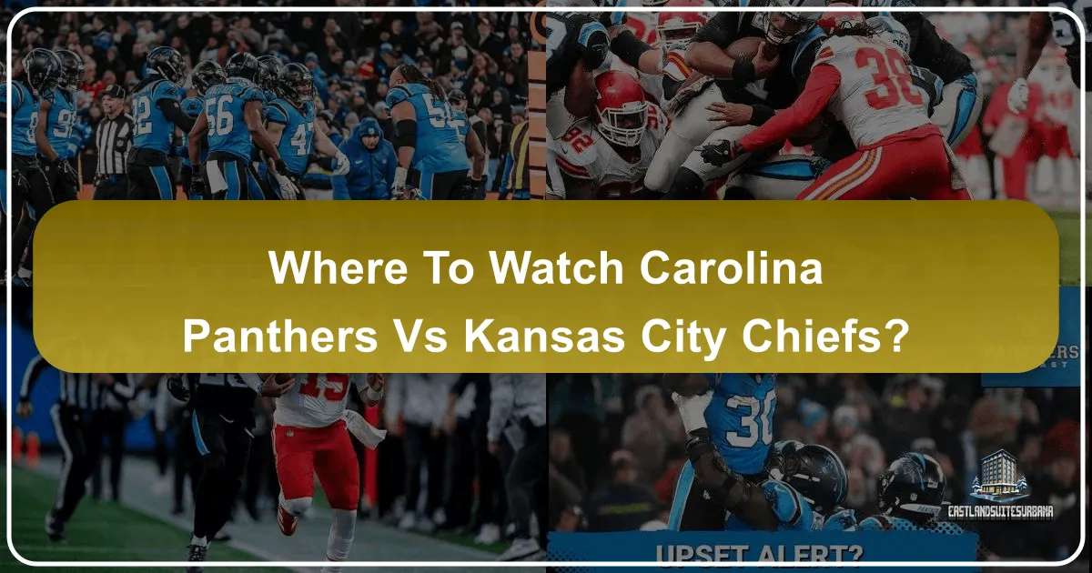 Where to Watch Carolina Panthers vs Kansas City Chiefs
