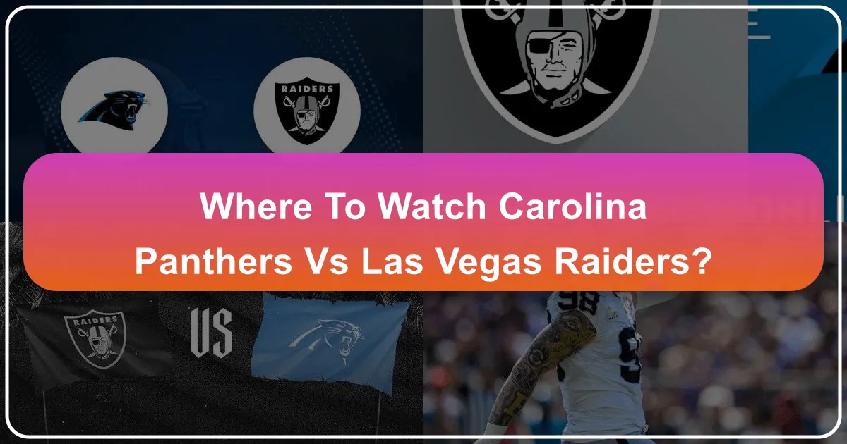 Where to Watch Carolina Panthers vs Las Vegas Raiders