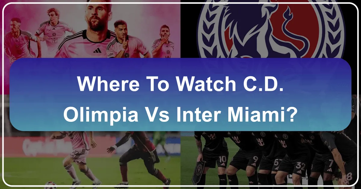Beyond the Pitch: Your Ultimate Guide to Experiencing C.D. Olimpia vs. Inter Miami and Exploring Miami