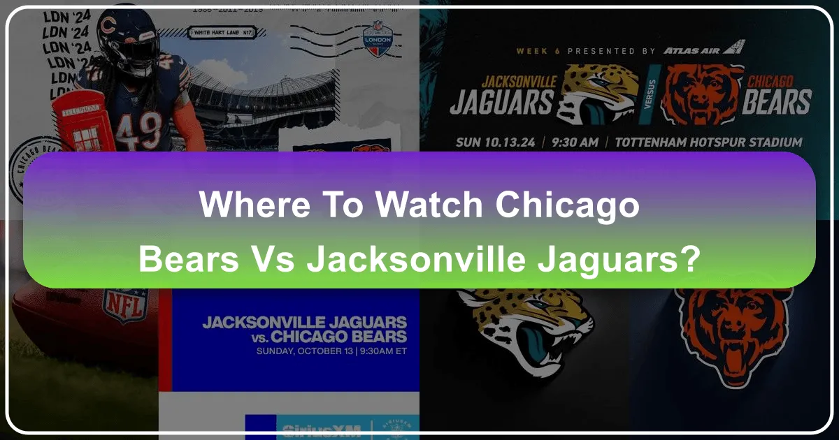 Where to Watch Chicago Bears vs Jacksonville Jaguars