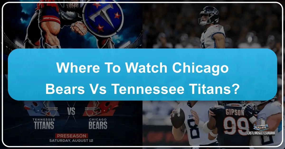 Where to Watch Chicago Bears vs Tennessee Titans