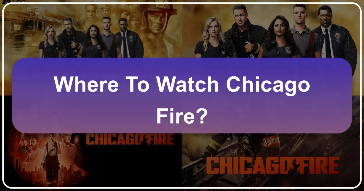 Where to Watch Chicago Fire