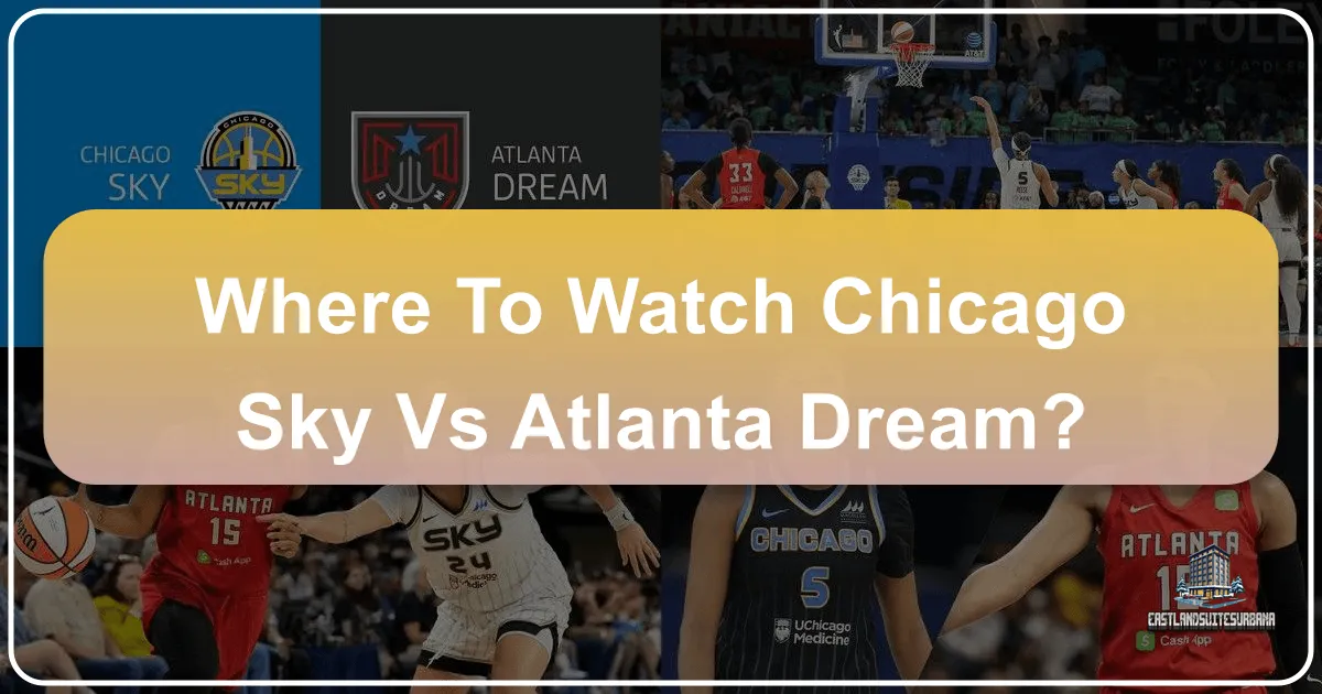 Where to Watch Chicago Sky vs Atlanta Dream: A Premier Sporting and Travel Experience