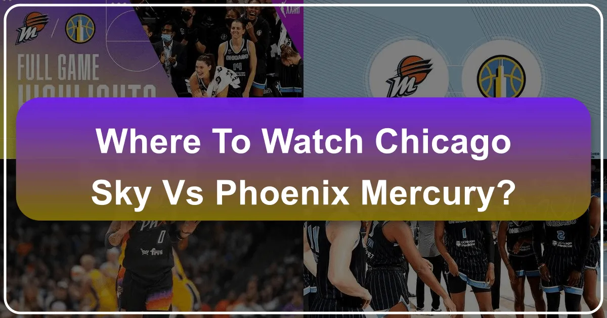 Where to Watch Chicago Sky vs Phoenix Mercury: A Traveler's Guide to Experiencing WNBA Action