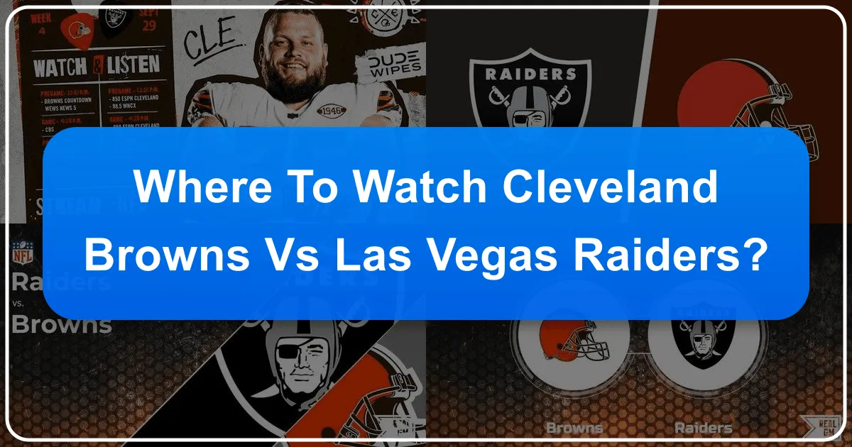 where to watch cleveland browns vs las vegas raiders