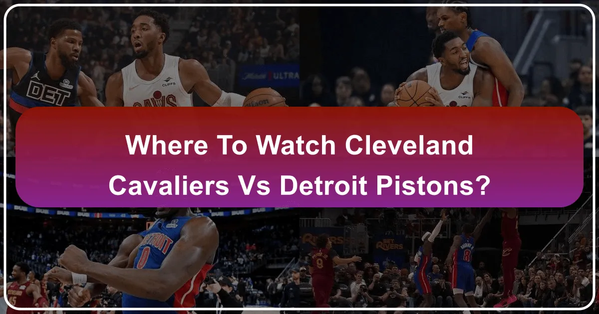 Where to Watch the Cleveland Cavaliers vs. Detroit Pistons: A Comprehensive Guide for Travelers and Fans
