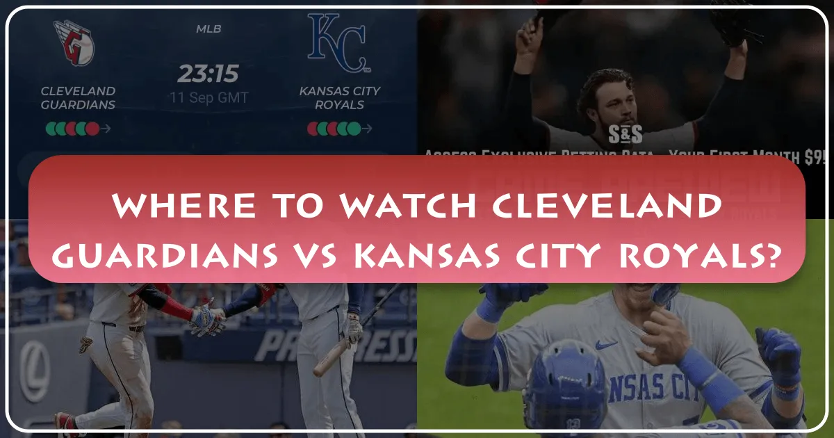 Where to Watch Cleveland Guardians vs Kansas City Royals
