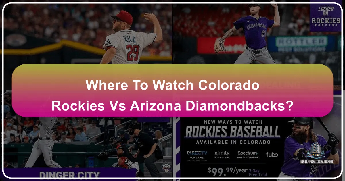 Where to Watch Colorado Rockies vs Diamondbacks: Your Ultimate Travel and Viewing Guide