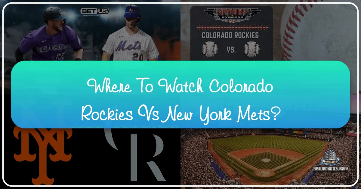 Where to Watch Colorado Rockies vs Mets