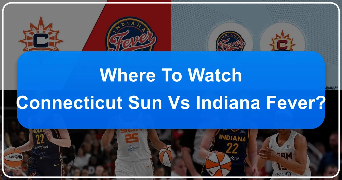 where to watch connecticut sun vs indiana fever