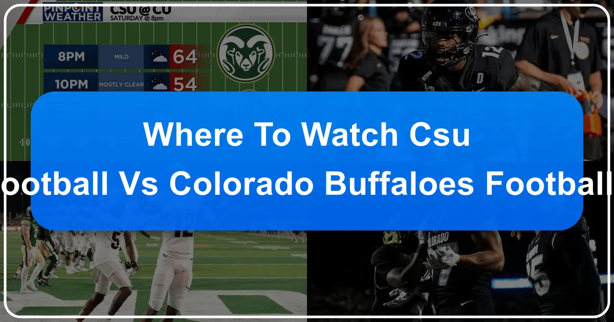 Where to Watch CSU Football vs Colorado Buffaloes Football