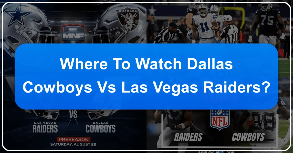 where to watch dallas cowboys vs las vegas raiders