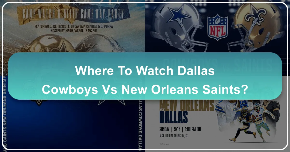 Where to Watch Dallas Cowboys vs New Orleans Saints