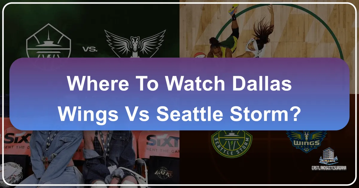 Where To Watch Dallas Wings Vs Seattle Storm?