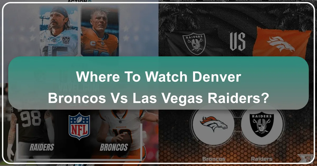 Where to Watch Denver Broncos vs. Las Vegas Raiders