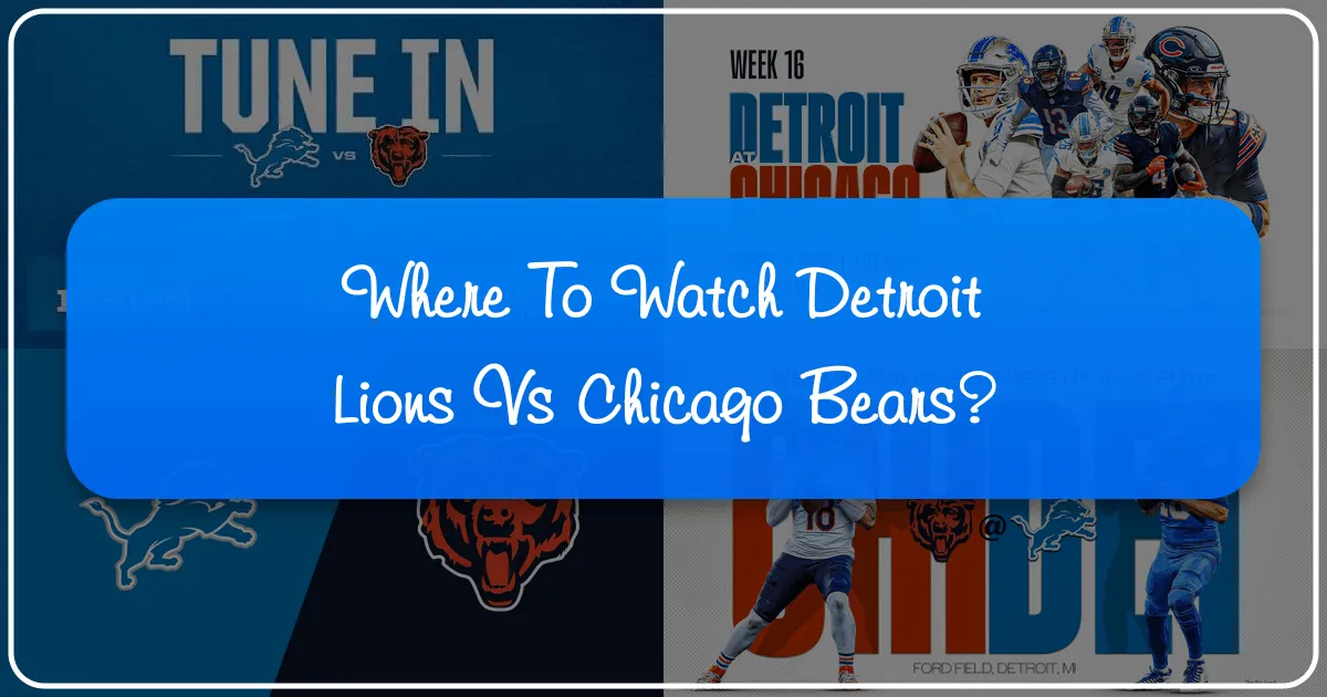 Where to Watch Detroit Lions vs Chicago Bears: A Traveler's Guide to Game Day Getaways