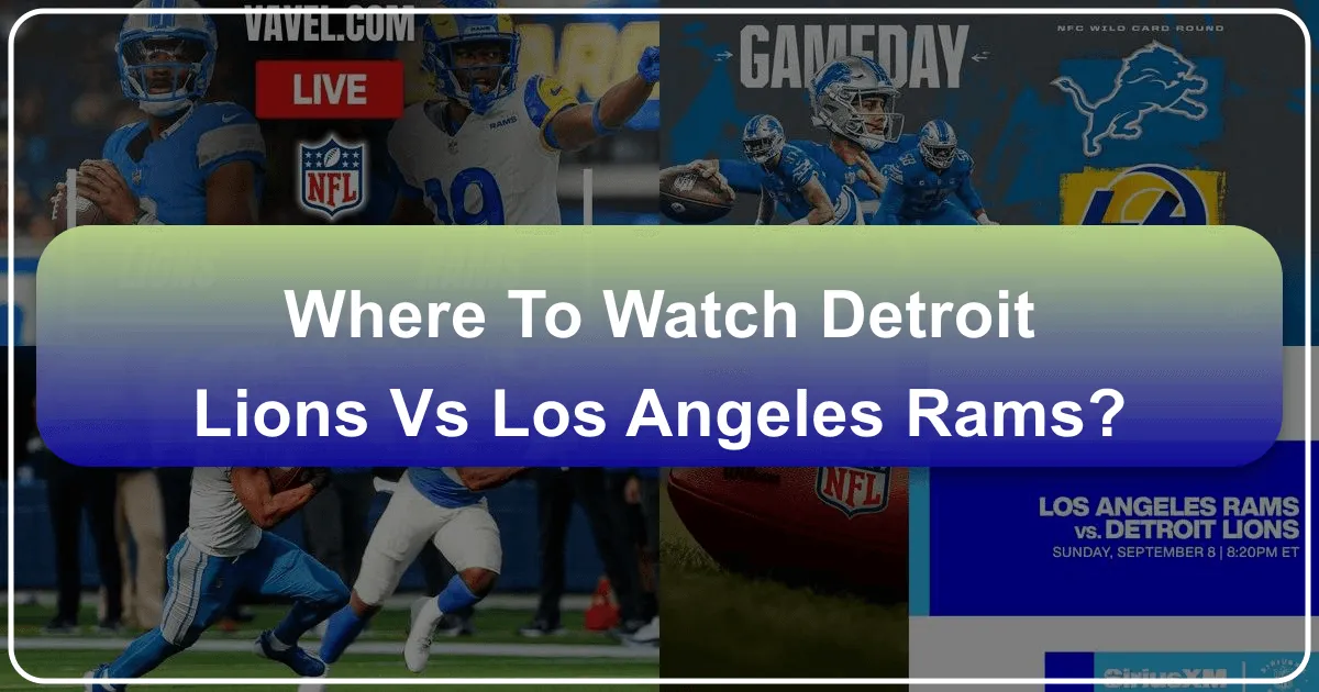 Where to Watch Detroit Lions vs Los Angeles Rams: A Guide to the Ultimate Game Day Travel Experience