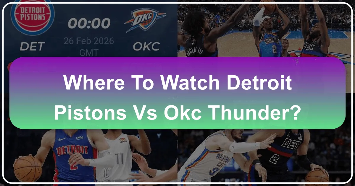 Where to Watch Detroit Pistons vs OKC Thunder