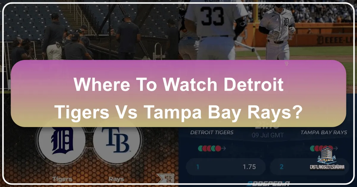 Where to Watch the Detroit Tigers vs. Tampa Bay Rays: A Guide to Sports Travel & Destination Experiences
