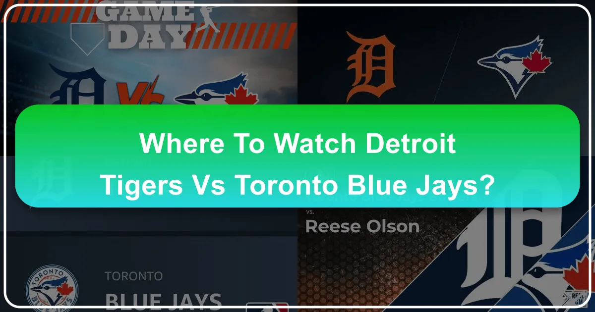 Where to Watch the Detroit Tigers vs. Toronto Blue Jays: A Complete Fan Travel Guide