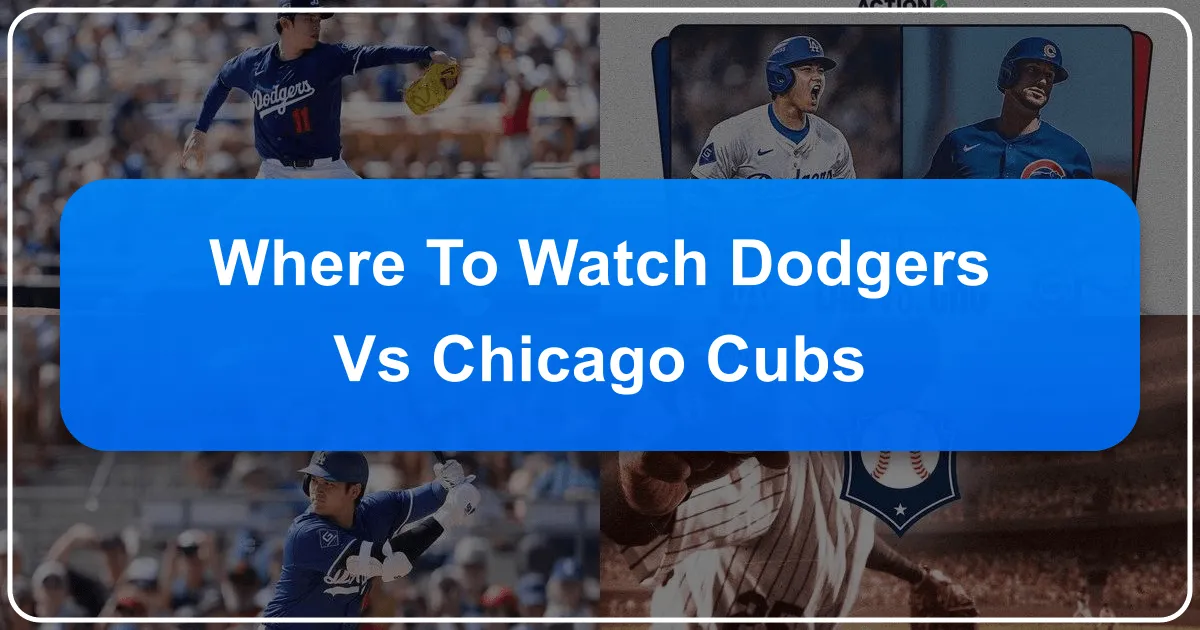 Where to Watch Dodgers vs Chicago Cubs