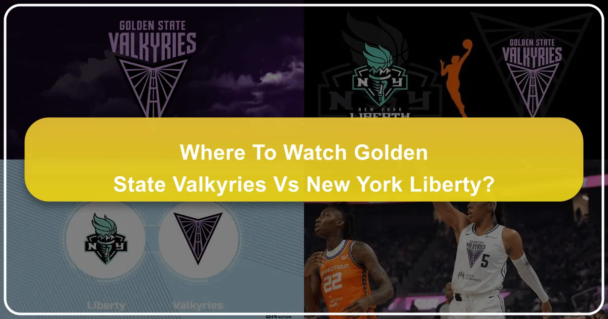Where to Watch Golden State Valkyries vs New York Liberty: A Fan's Ultimate Travel Guide