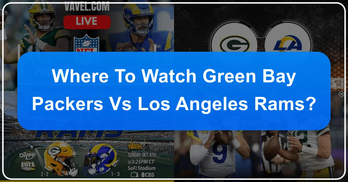 Where to Watch Green Bay Packers vs Los Angeles Rams