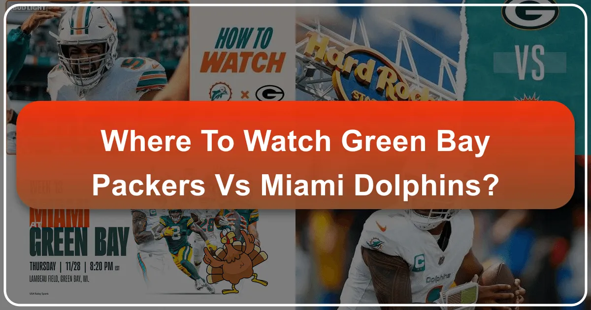 Your Ultimate Guide to Watching the Green Bay Packers vs. Miami Dolphins Game While Traveling